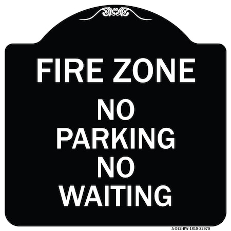 Signmission Fire Zone No Parking No Waiting Heavy-Gauge Aluminum Architectural Sign, 18" x 18", BW-1818-23970 A-DES-BW-1818-23970